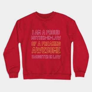 I Am A Proud Mother-In-Law Of A Freaking Awesome Daughter In Law Shirt Crewneck Sweatshirt